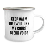 Funny Court Clerk Gifts for Court Clerk - Birthday Unique Gifts from Friends to Men Camping Mug - Keep Calm Or I Will Use My Court Clerk Voice - Image 2